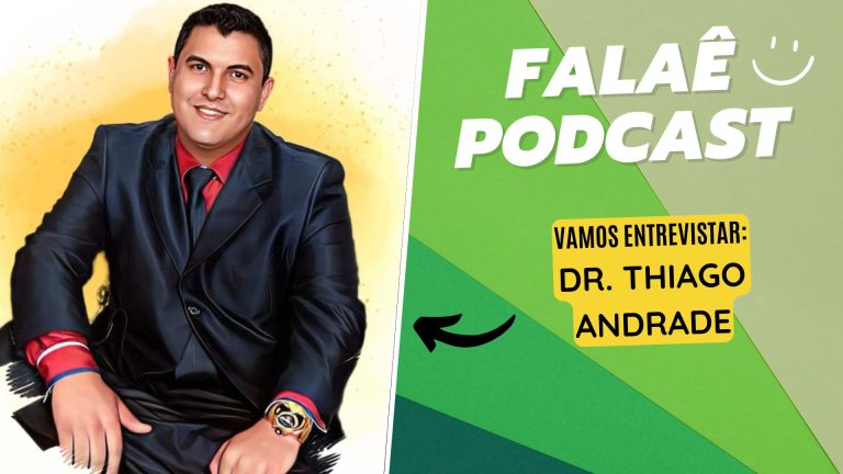 Falaê Podcast | Entrevista Dr. Thiago Andrade - News Rondônia