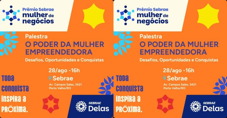 Sebrae promove Prêmio Sebrae Mulher de Negócio 2025 em Porto Velho no dia 28 - News Rondônia