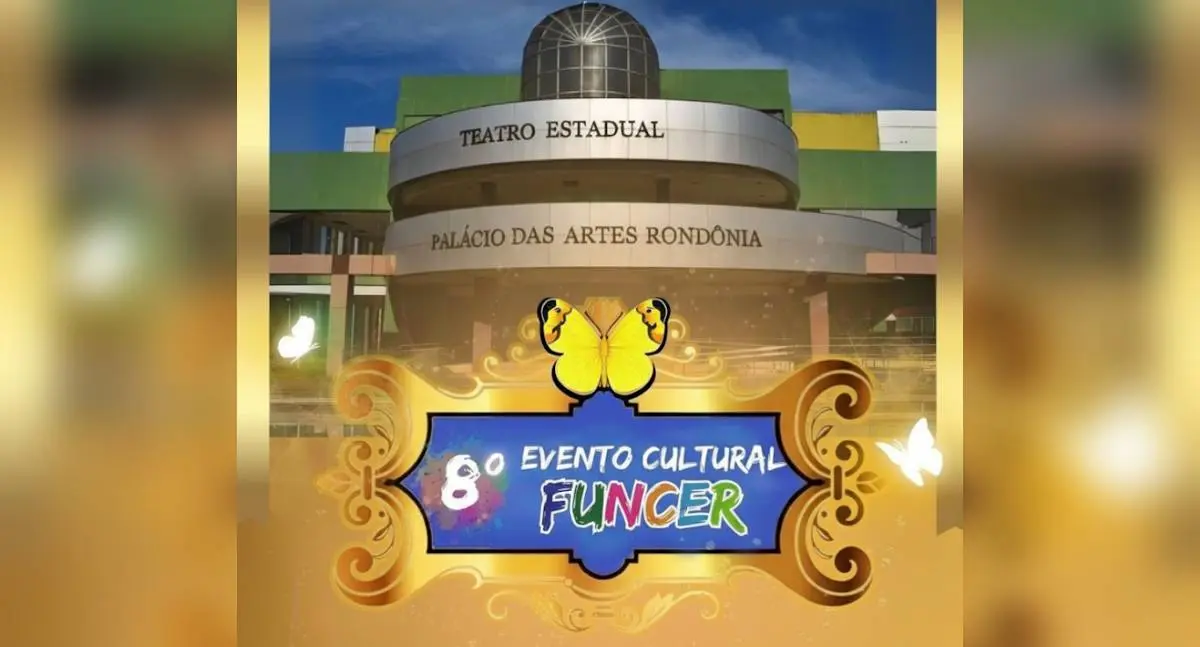 Agenda News: 8º Evento Cultural FUNCER movimenta Porto Velho com mais de 50 apresentações artísticas e entrada solidária no Teatro Palácio das Artes