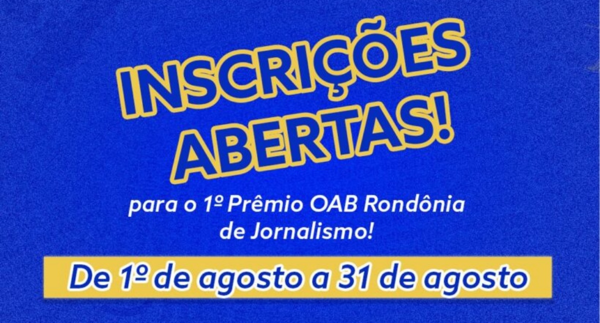 Faltam 10 dias para o fim das inscrições do Prêmio de Jornalismo da OAB Rondônia