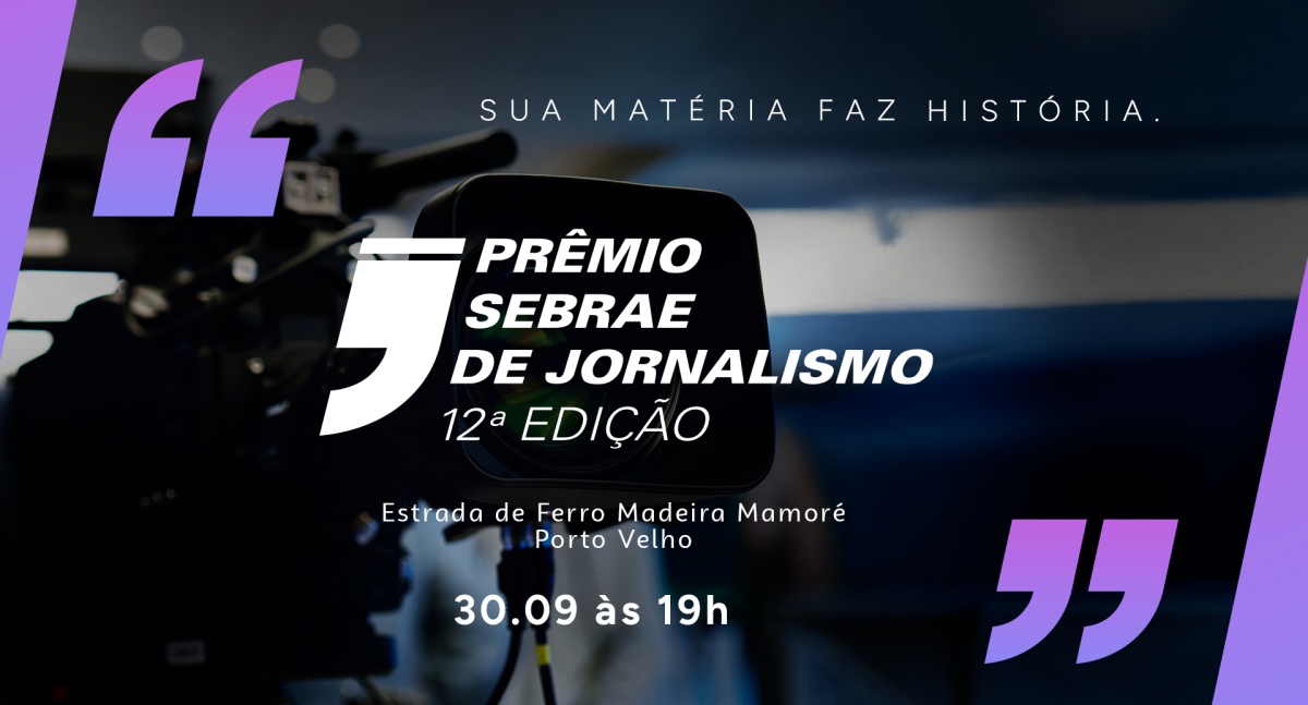 12º Prêmio Sebrae de Jornalismo celebra a força da imprensa em Rondônia