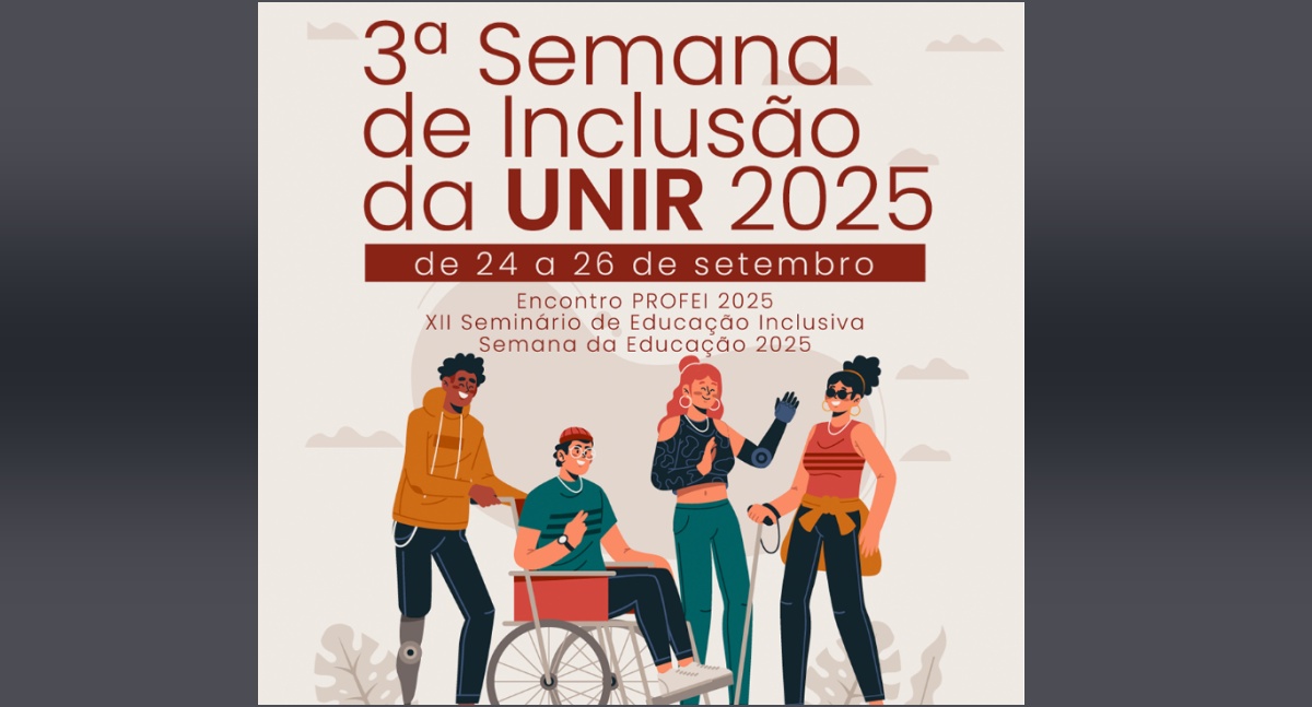 3ª Semana de Inclusão da UNIR acontece de 24 a 26 de setembro