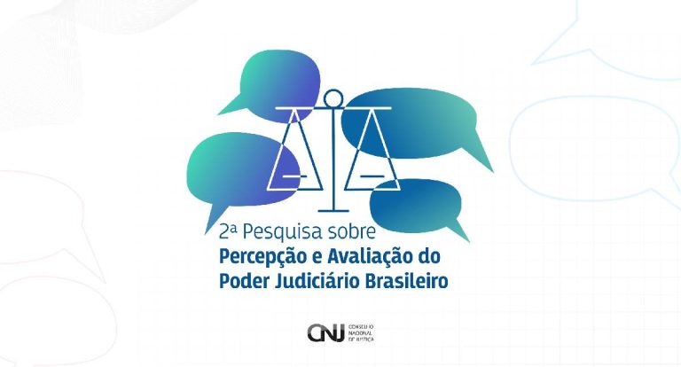 CNJ realiza a 2ª Pesquisa sobre percepção e avaliação do Poder Judiciário Brasileiro