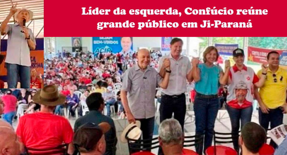 OPINIÃO DE PRIMEIRA: CONFÚCIO UNE A ESQUERDA, ATACA O BOLSONARISMO E OS "INVASORES DE TERRAS" NA SUA BUSCA PELA REELEIÇÃO