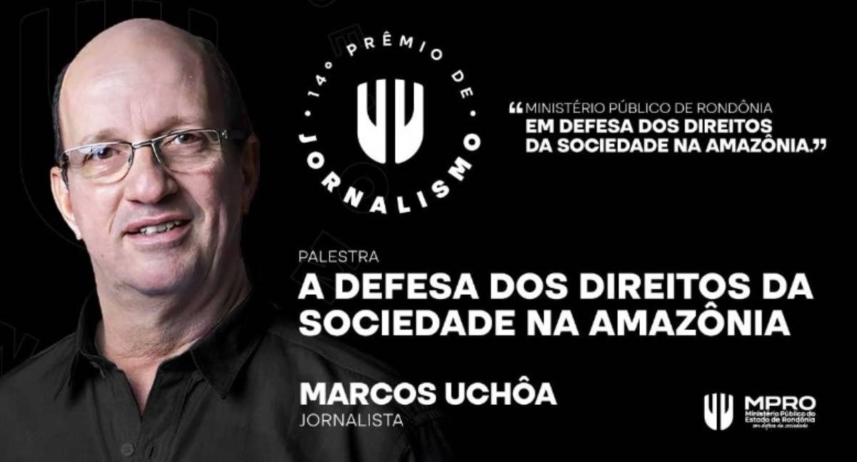 Jornalista Marcos Uchôa será palestrante na solenidade de entrega do 14º Prêmio MPRO de Jornalismo