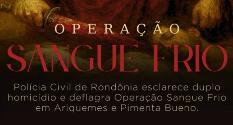 Polícia Civil deflagra Operação Sangue Frio por duplo homicídio