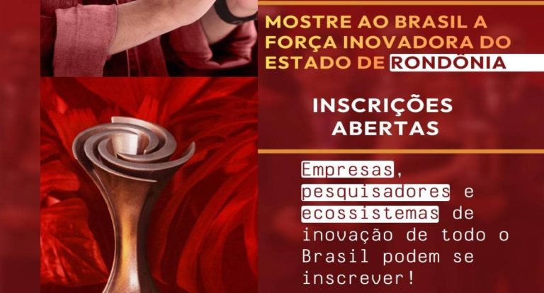 Prêmio Nacional de Inovação abre inscrições e coloca Rondônia no mapa das grandes ideias