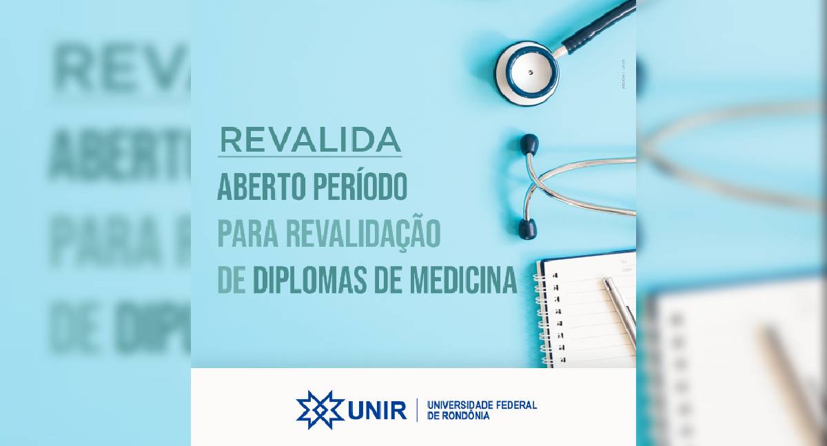 UNIR abre prazo para revalidação de diplomas médicos do Revalida 2025.1