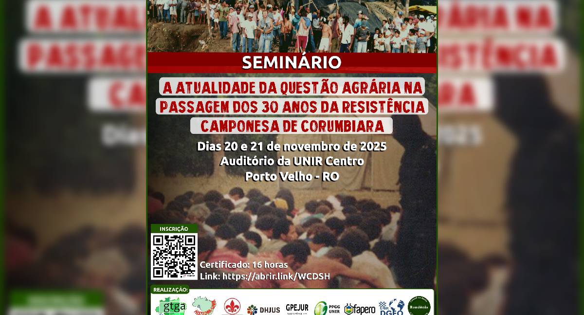 UNIR e IFRO realizam seminário sobre os 30 anos da resistência camponesa de Corumbiara
