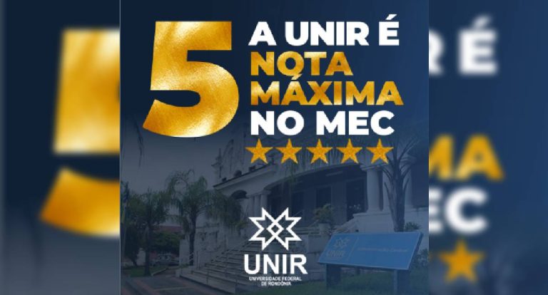 UNIR recebe nota máxima no recredenciamento do MEC e alcança melhor resultado de sua história
