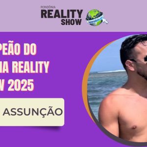 Rondônia Reality Show chega ao fim com vitória de Abnner Assunção