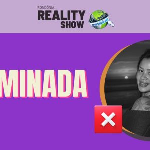 Dayane Beda é eliminada do Rondônia Reality Show em votação apertada