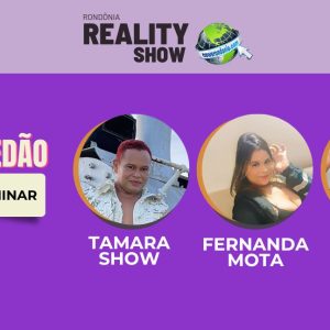 Último paredão do Rondônia Reality Show está formado