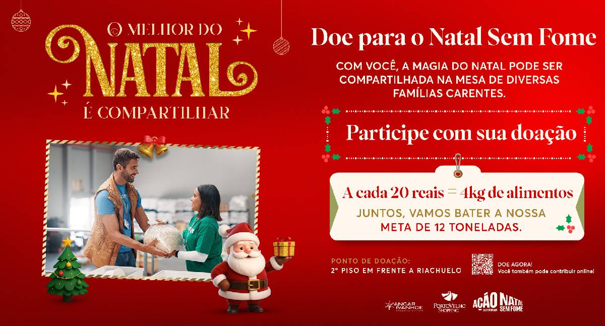 Campanha Natal Sem Fome segue com arrecadações no Porto Velho Shopping até 31 de dezembro