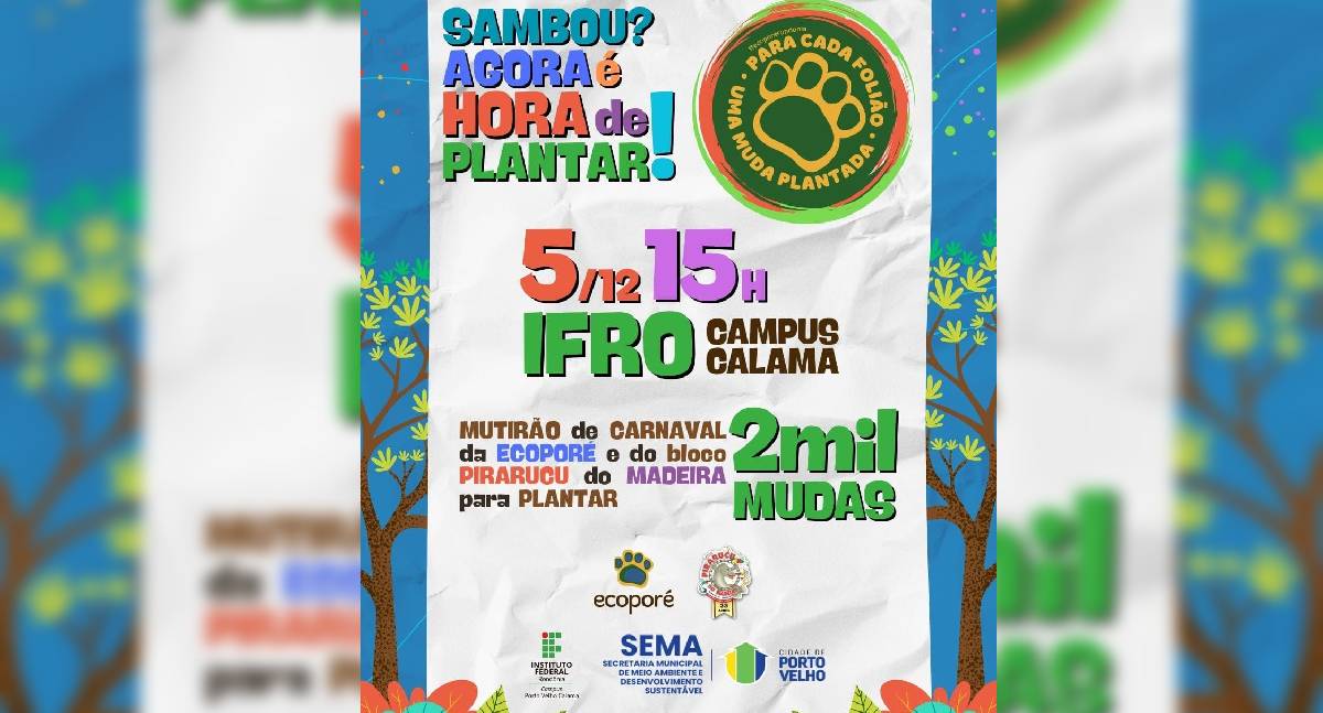 Ecoporé realiza segundo mutirão de plantio da campanha Folião Vira Árvore no IFRO Calama