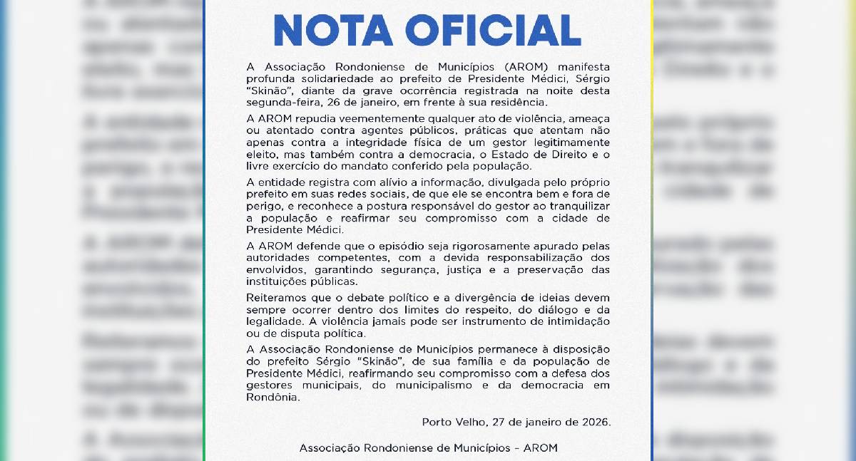 AROM repudia violência e manifesta solidariedade a prefeito de Presidente Médici