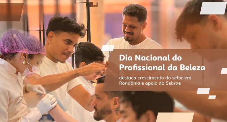 Dia do Profissional da Beleza destaca expansão do setor em Rondônia e apoio do Sebrae