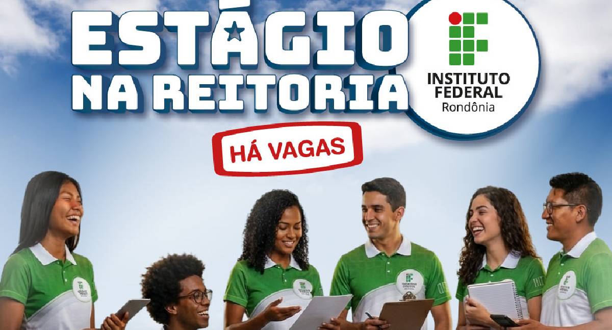 Estágio no IFRO: 12 vagas remuneradas na Reitoria em Porto Velho