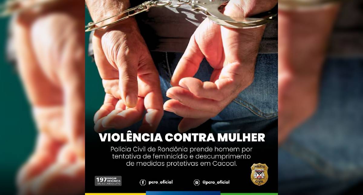 Polícia Civil prende suspeito de tentativa de feminicídio em Rondoônia