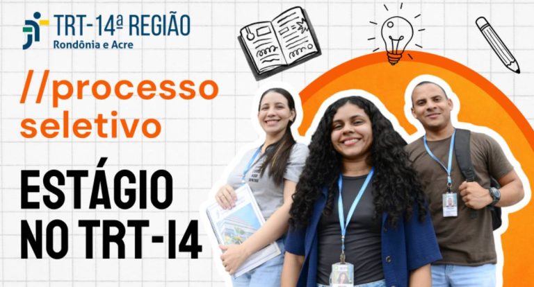 TRT-14 encerra inscrições para processo seletivo de estágio em fevereiro