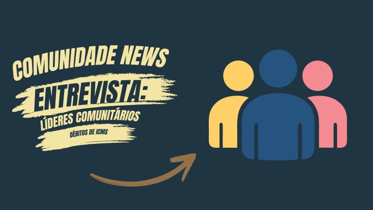 Comunidade News: Líderes comunitários falam sobre débitos de ICMS