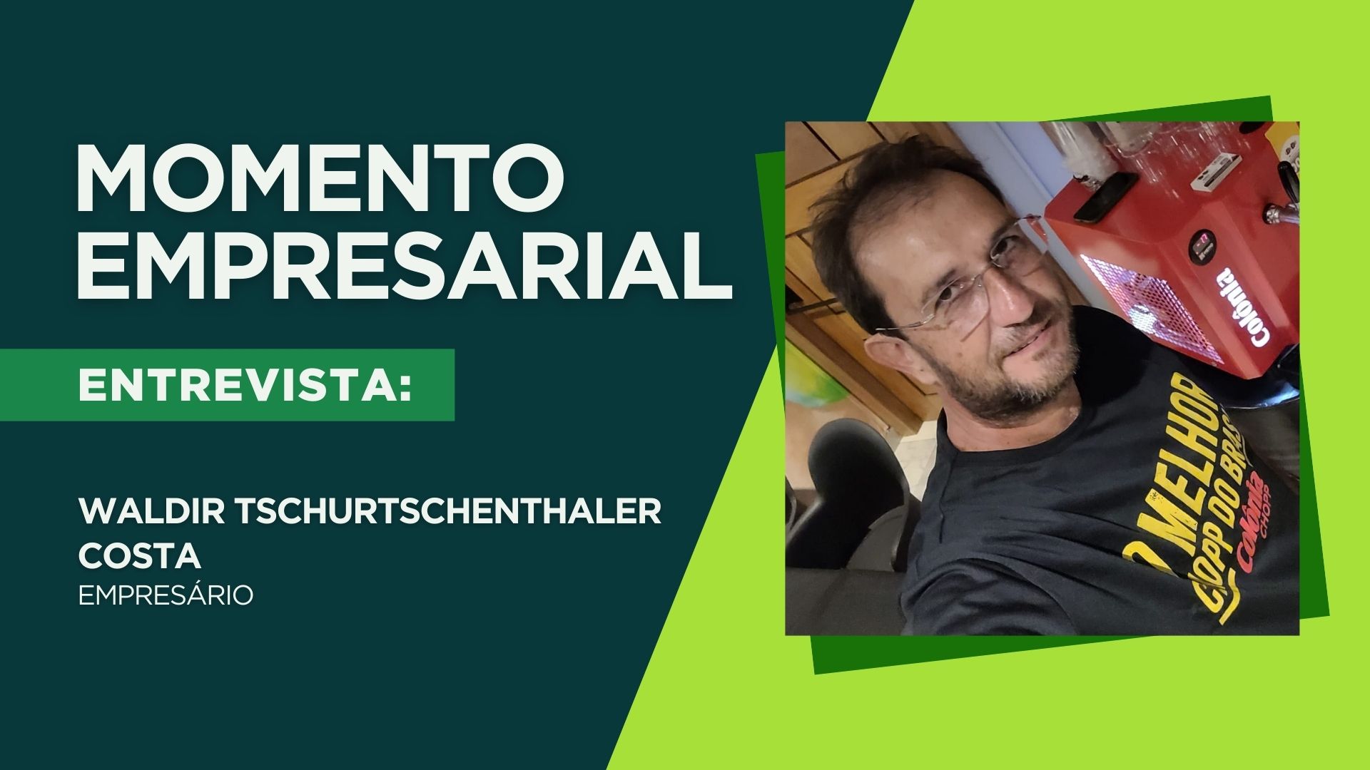 Momento Empresarial: Waldir Tschurtschenthaler Costa e a história do Chopp Colônia em Rondônia