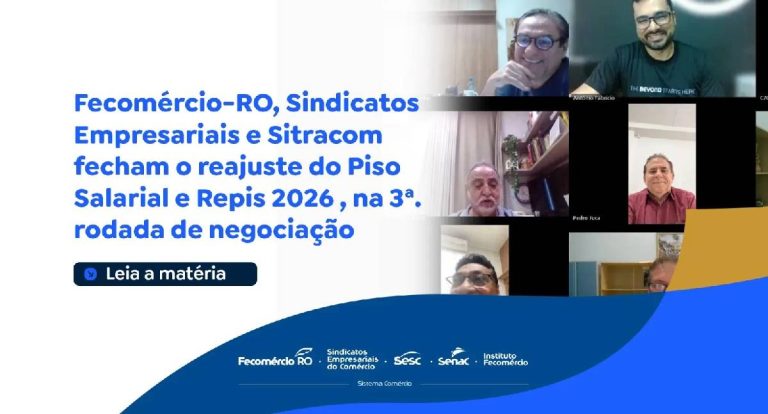 Fecomércio-RO fecha reajuste do Piso Salarial e REPIS 2026