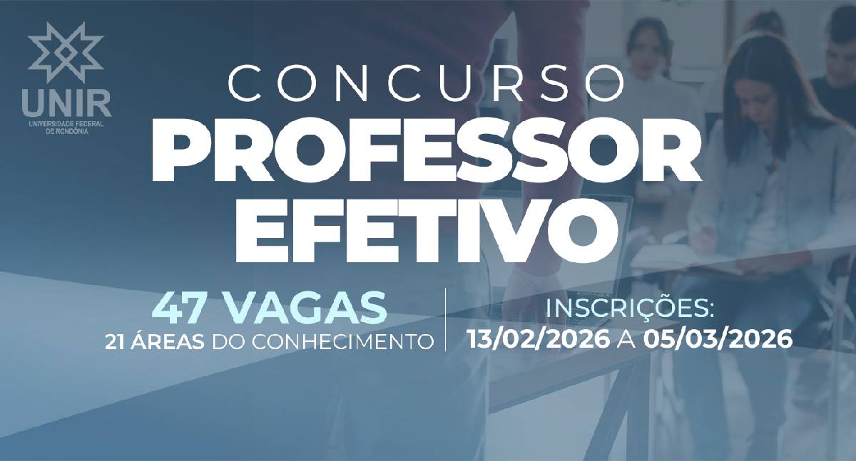 UNIR abre concurso com 47 vagas para professores efetivos em diversas áreas