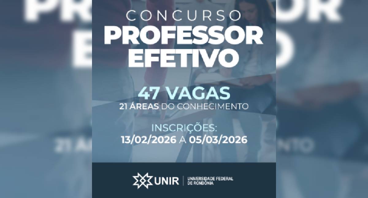 Concurso UNIR: inscrições para 47 vagas encerram hoje