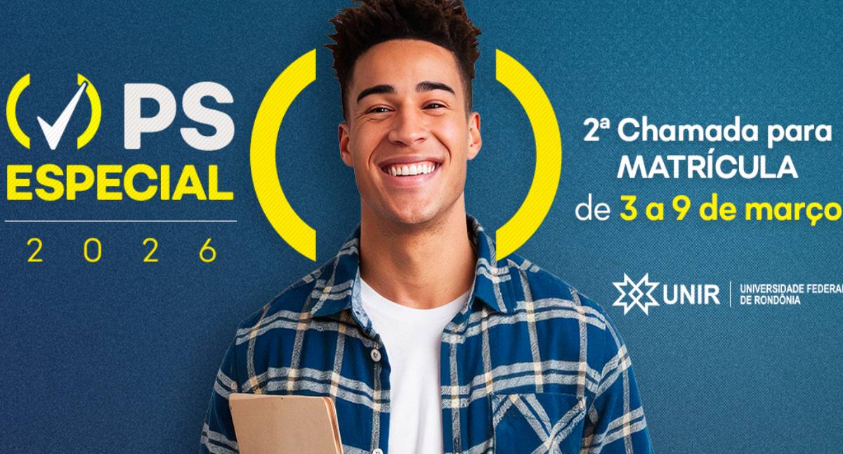 PS Especial 2026 - UNIR convoca candidatos para matrícula em 2ª chamada