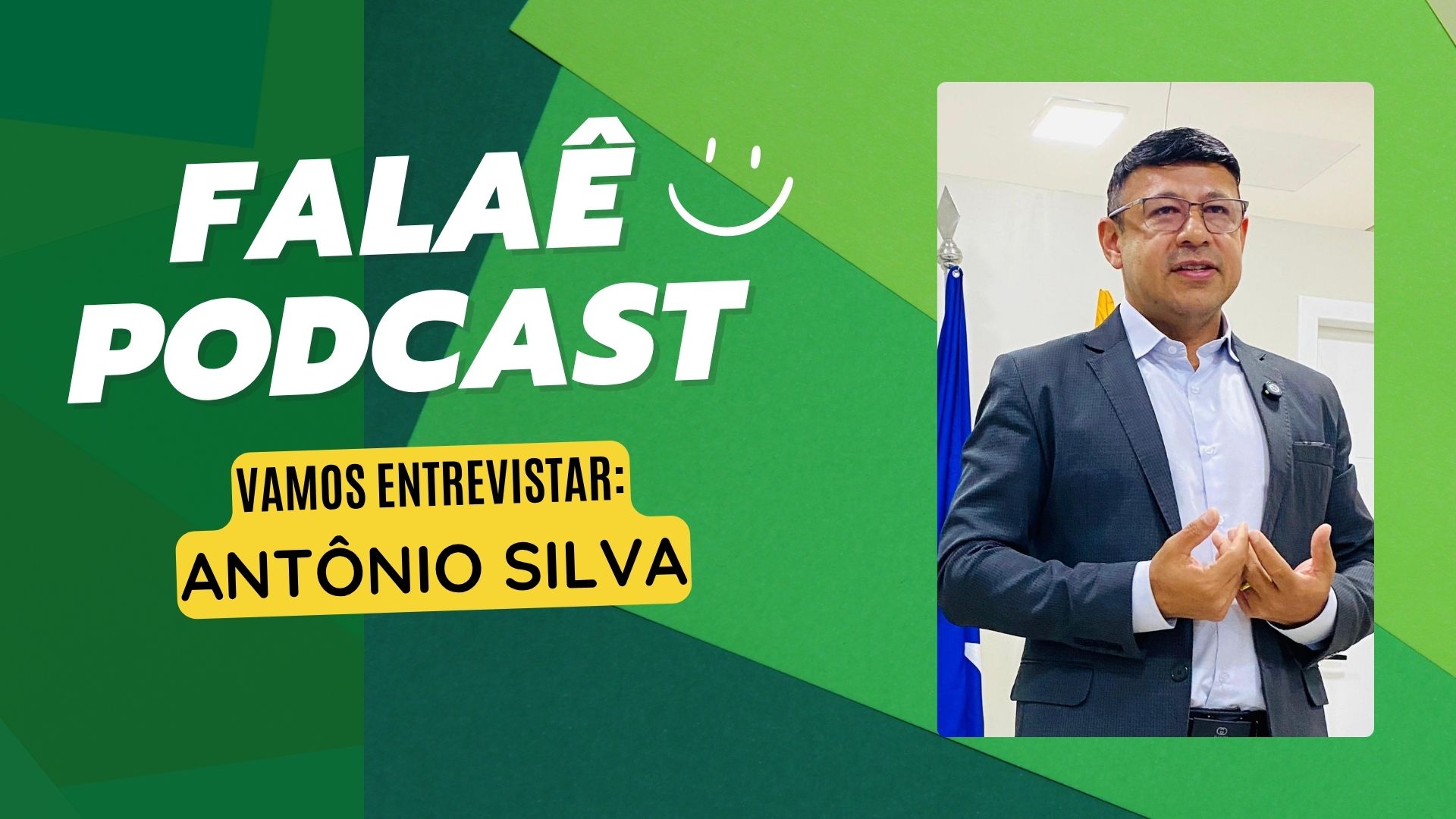 Falaê Podcast: Antônio Silva fala sobria e missão pública