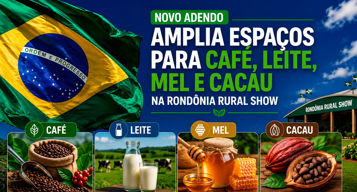 Oportunidade: Novo adendo amplia espaços para café, leite, mel e cacau na Rondônia Rural Show