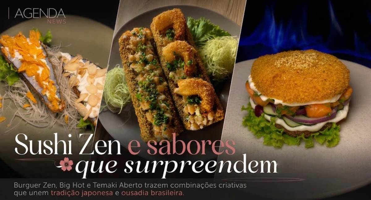 Agenda News: Sushi Zen e sabores que surpreendem