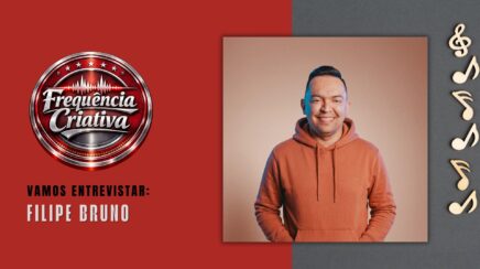 Frequência Criativa: Filipe Bruno fala sobre música, fé e trajetória