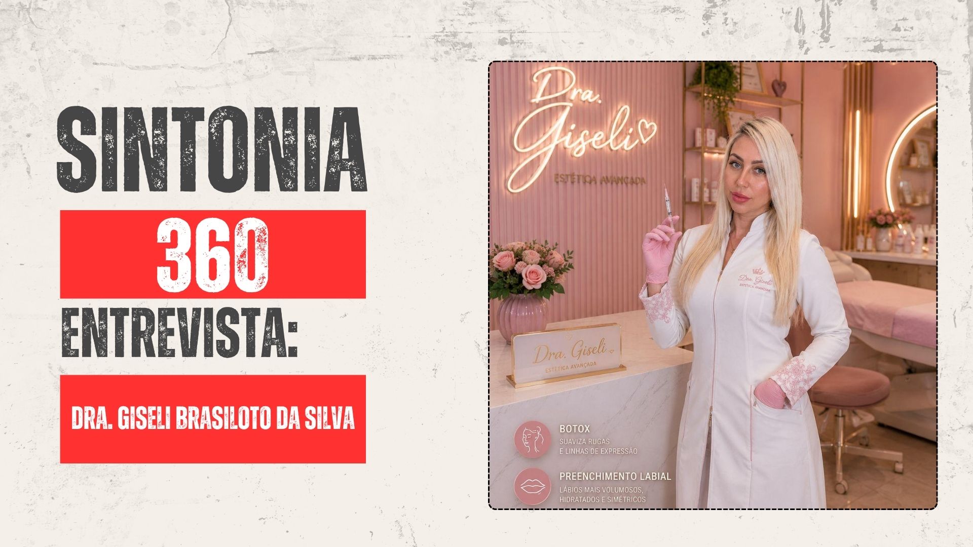 Sintonia 360: Dra. Giseli Brasiloto da Silva fala sobre Biomedicina Estética