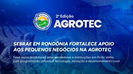 Agrotec 2026 reúne inovação e agronegócio em Porto Velho