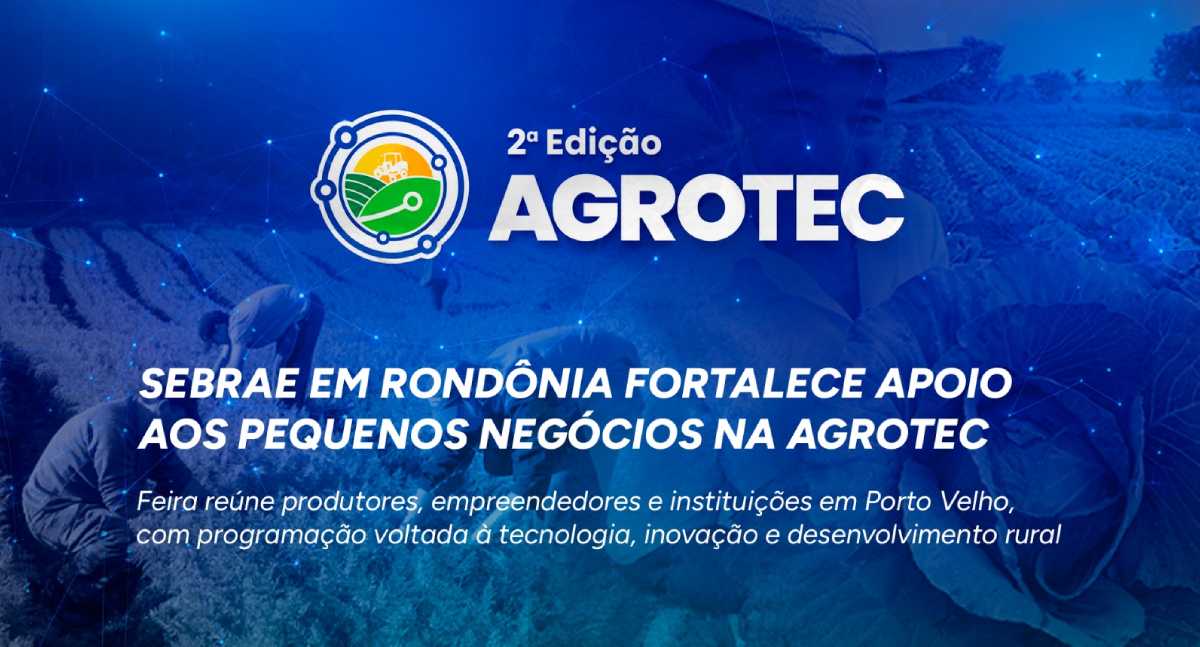 Agrotec 2026 reúne inovação e agronegócio em Porto Velho