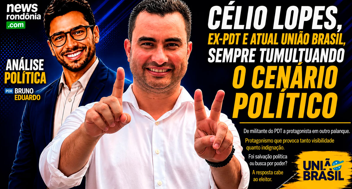 Célio Lopes, ex-PDT e atual União Brasil, sempre tumultuando o cenário político