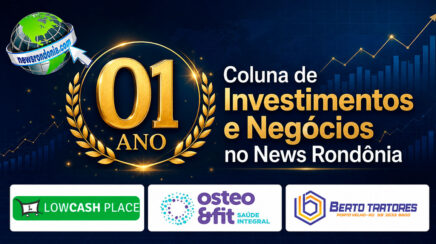 Um Ano Iluminando Caminhos: O Aniversário da Coluna de Investimentos e Negócios no News Rondônia