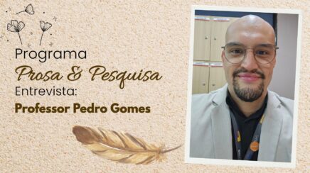 Prosa & Pesquisa: Pedro Gomes debate desafios do profissional de tecnologia