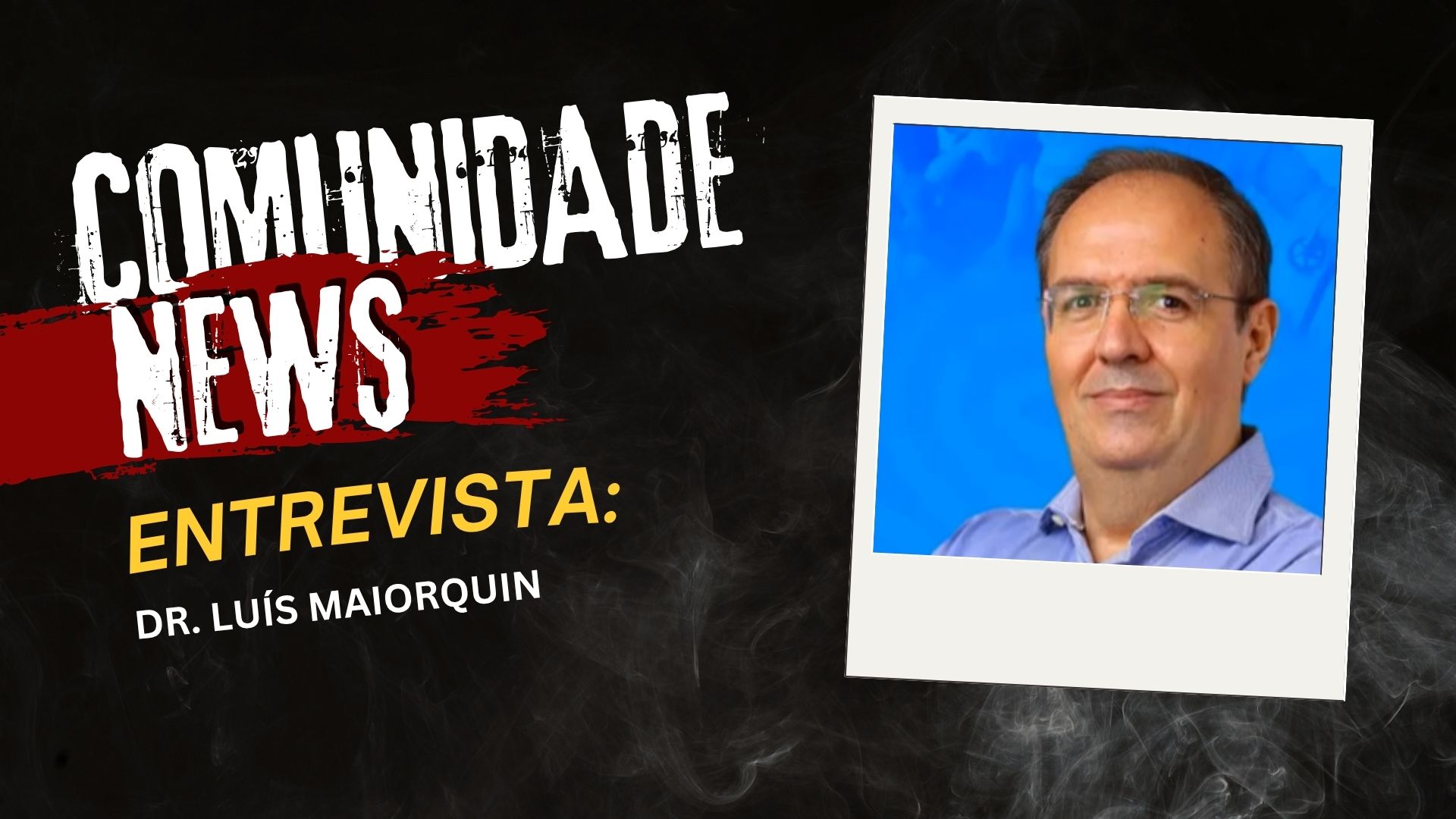COMUNIDADE NEWS: Dr. Luís Maiorquin fala sobre propostas para a saúde em Rondônia