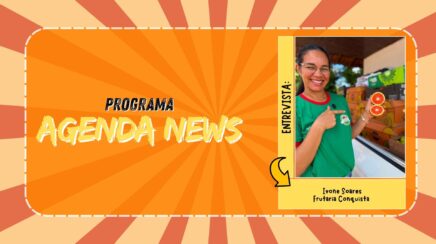 Agenda News: Ivone Soares destaca praticidade e exclusividade na Frutaria Conquista