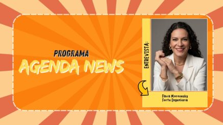 Agenda News: Flavia Morozesky fala sobre construção, reformas e os oito anos da Forte Engenharia
