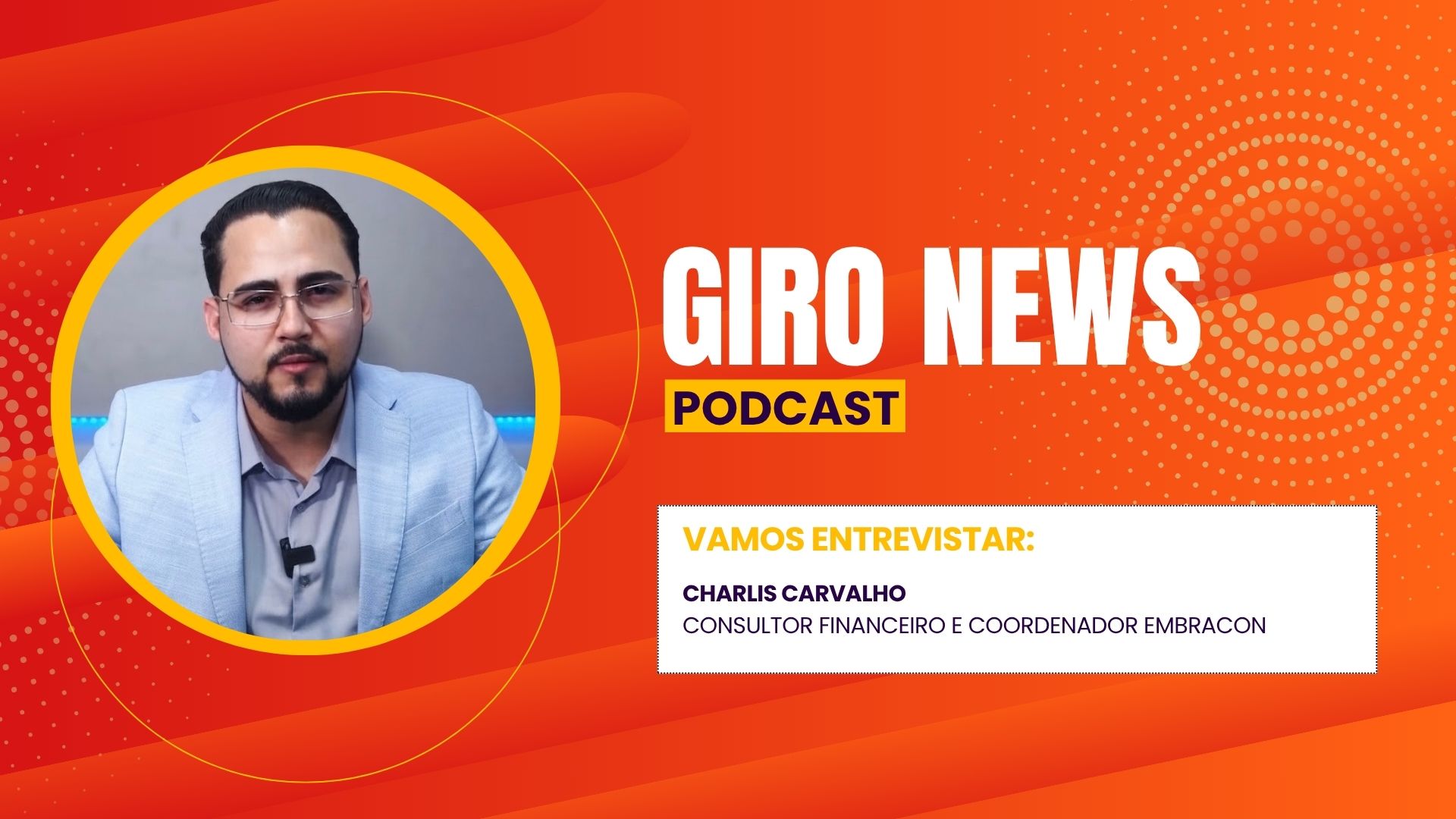 GIRO NEWS: Charlis Carvalho explica como funciona o consórcio e o planejamento financeiro