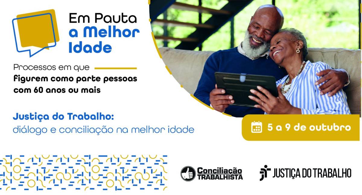 Justiça do Trabalho faz mutirão de conciliações de processos envolvendo pessoas idosas