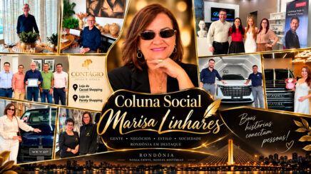 Coluna Social Marisa Linhares: destaques, homenagens e novidades em Cacoal