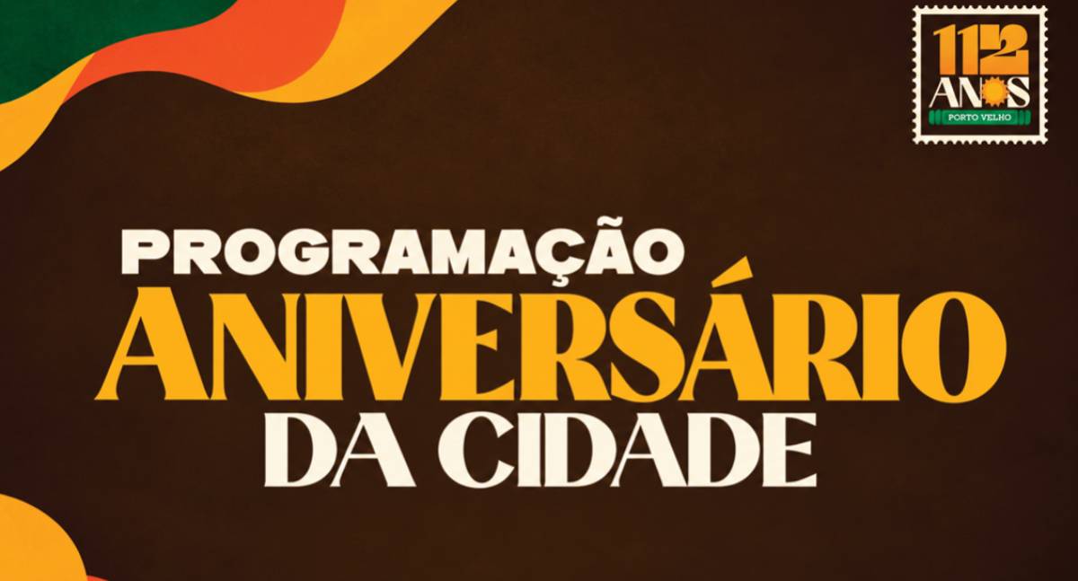 Porto Velho divulga programação oficial para celebração dos 112 anos da capital