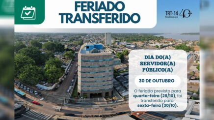 TRT-14 transfere feriado do Dia do Servidor para 30 de outubro