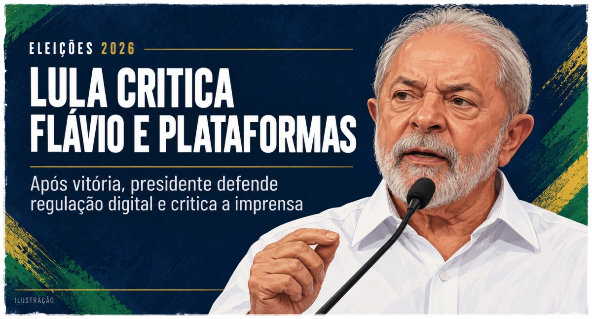 Lula ataca Flávio, critica imprensa e cobra plataformas