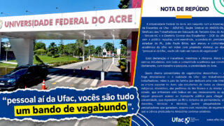 Ufac reage a ataque do presidente do PL e exige retratação: “a universidade não é lugar de vagabundagem”